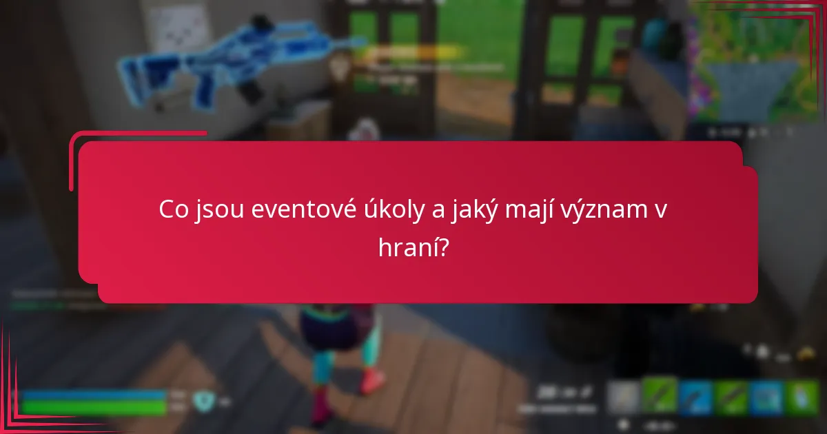Jak úspěšně dokončit eventové úkoly?
