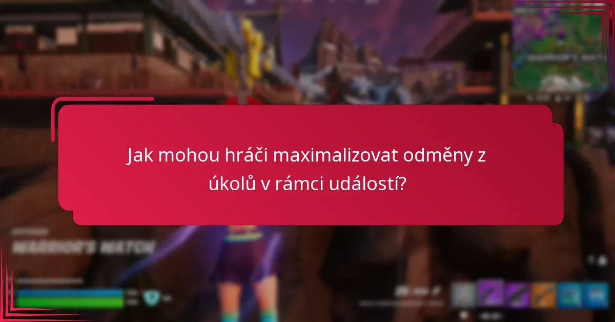 Jak mohou hráči maximalizovat odměny z úkolů v rámci událostí?
