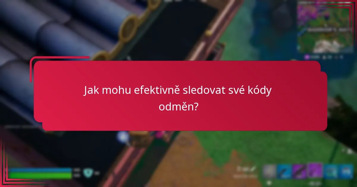 Jaké mám možnosti pro obnovení kódů odměn?