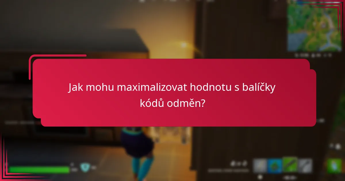 Jaké jsou nejlepší praktiky pro nákup balíčků kódů odměn?