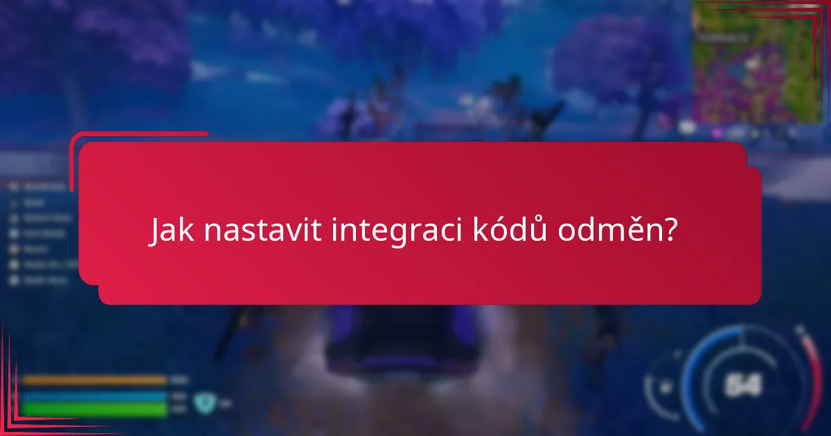 Jak nastavit integraci kódů odměn?