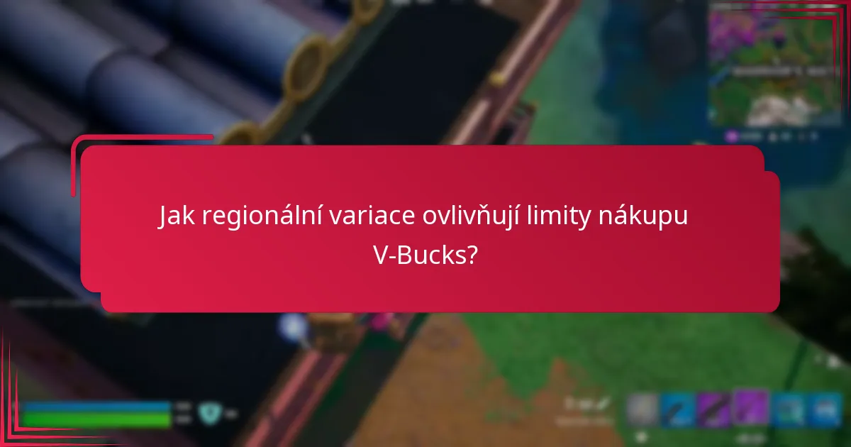 Jaká omezení účtu ovlivňují nákupy V-Bucks?
