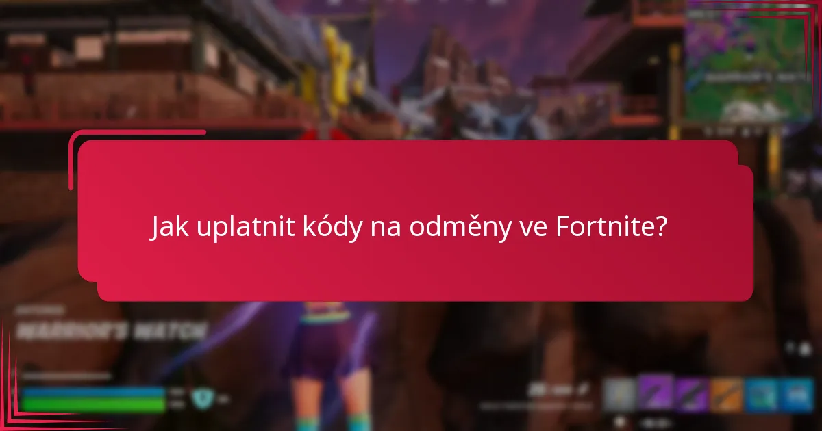 Jaké kosmetické předměty lze získat prostřednictvím kódů na odměny ve Fortnite?