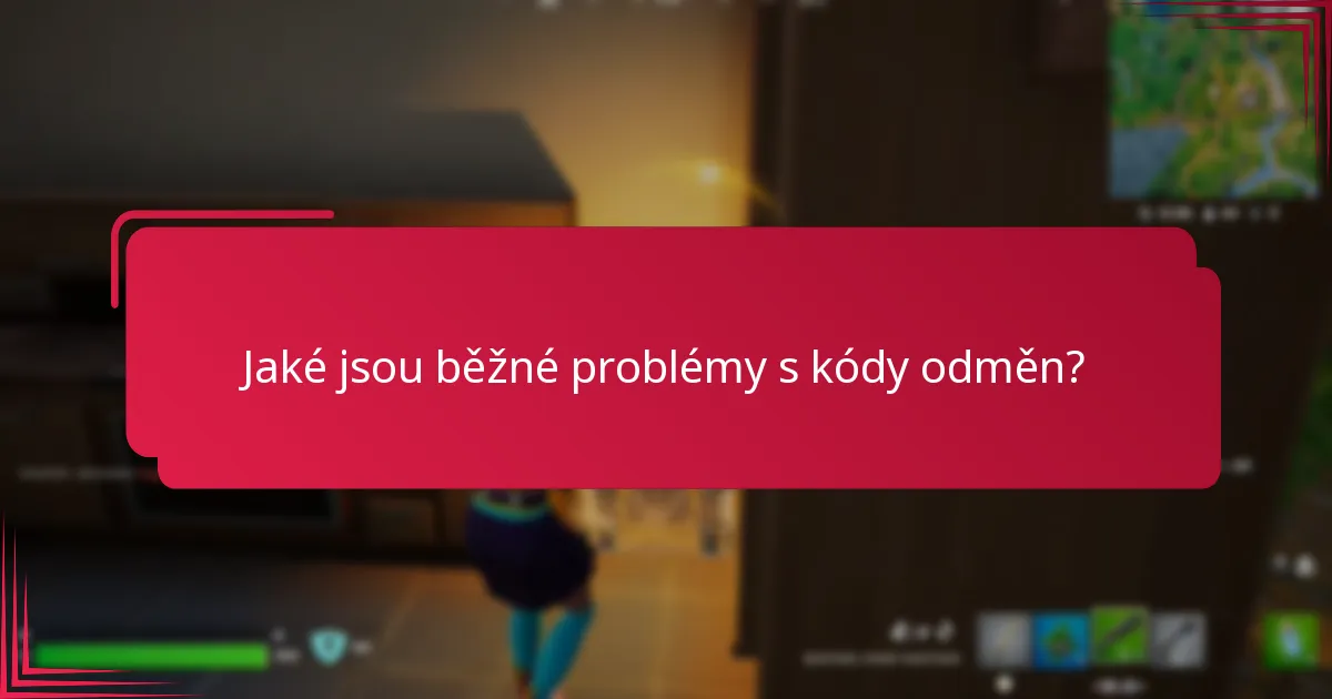 Kde mohu najít zákaznickou podporu pro kódy odměn?