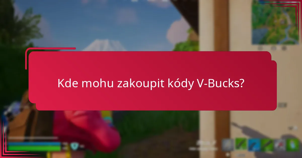 Kde mohu zakoupit kódy V-Bucks?